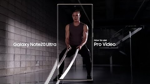 Galaxy Note20 Ultra: How to use Pro Video | Samsung