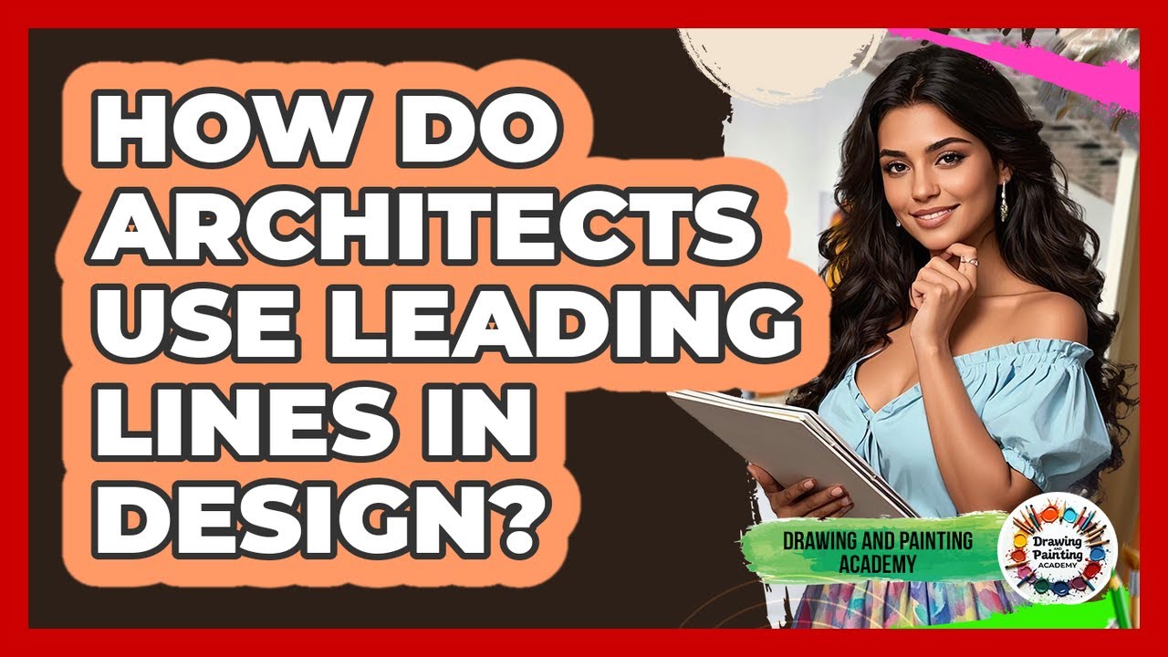 How Do Architects Use Leading Lines In Design? - Drawing and Painting Academy