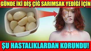 GÜNDE İKİ DİŞ ÇİĞ SARIMSAK YEDİĞİ İÇİN ŞU HASTALIKLARDAN KORUNDU