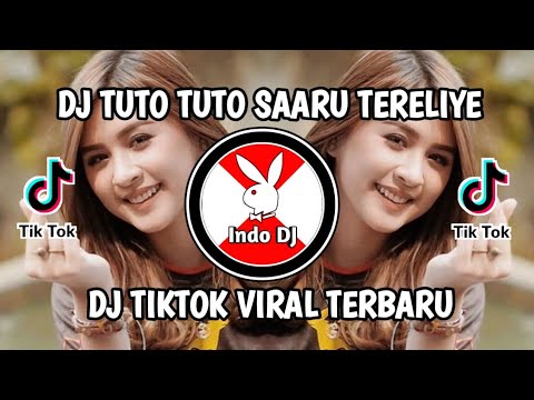 DJ TUTO TUTO SAARU TERELIYE VIRAL TIKTOK TERBARU 2022