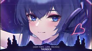 Download lagu Nightcore Thunder 1 Hour Gabry Ponte LUMX Prezioso Lyrics