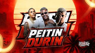 PEITIN DURIN - MC POZE DO RODO, BIELZIN & DJ DAVI DOGDOG
