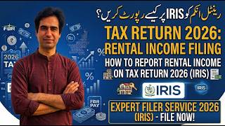 How to Declare Rental Income in FBR Tax Return 2026 | Rent Income Tax Filing in FBR IRIS Portal Guide