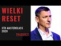 Wielki Reset - najwyżej ocenione wystąpienie na XTB Masterclass 2020