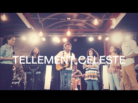 Tellement Céleste - Rija - Louange Live