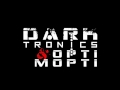 Darktronics Opti Mopti Bday Special B2B Set 01-03-2017