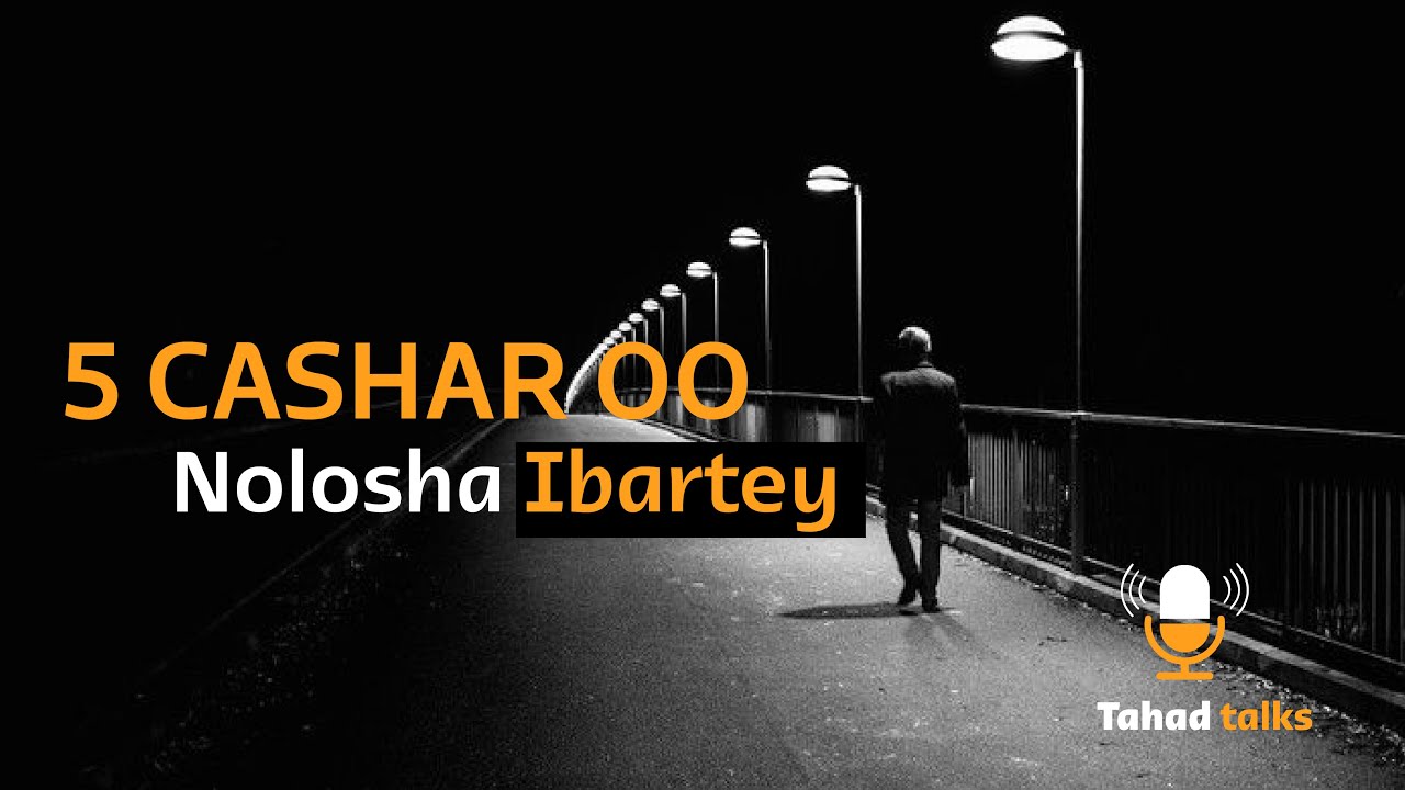 Cashar nolosha ibartey | 5 qodob kamid ah aad muhiim u ah.