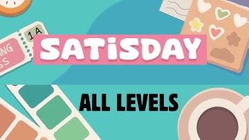 Satisday Game Walkthrough: Complete All Levels Guide