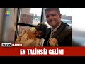 En talihsiz gelin!