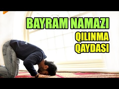 Video: Bayram namazından əvvəl nə etməliyəm?