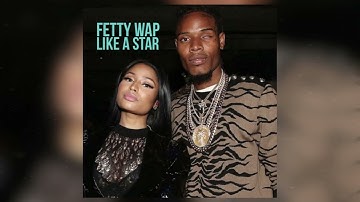 Fetty Wap ft. Nicki Minaj - Like A Star Demo [Official Audio]