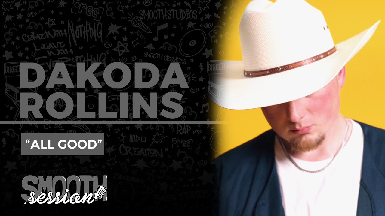 Dakoda Rollins - "All Good" Performance Video | Smooth Session