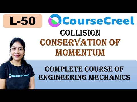 LECTURE 50 || ENGINEERING MECHANICS || CONSERVATION OF MOMENTUM