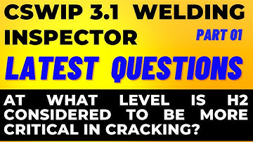 CSWIP 3.1 Welding Inspector/QAQC Inspector Exam latest Questions (Part 1)