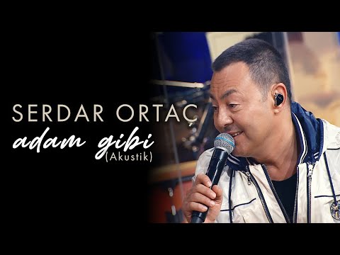 Serdar Ortaç - Adam Gibi (Akustik)