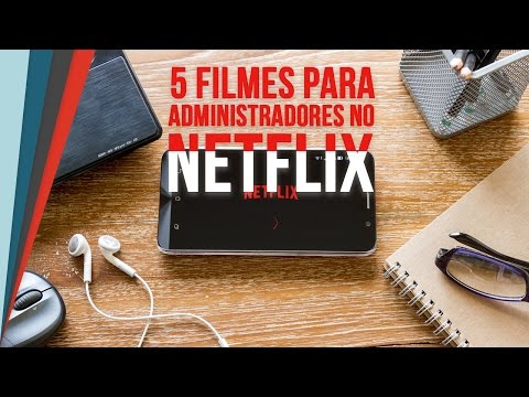 TOP 5 filmes para administradores na Netflix