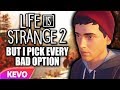 Life Is Strange 2 but I pick every bad option