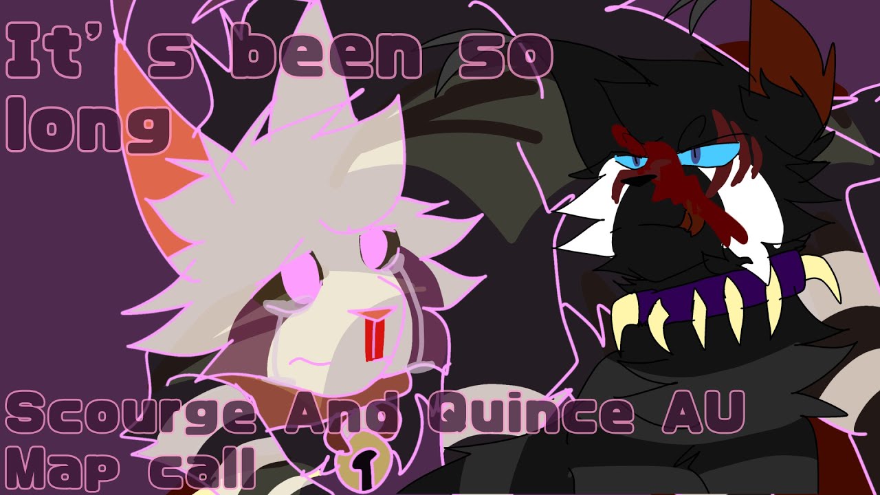 IT'S BEEN SO LONG // WARRIORS QUINCE & SCOURGE AU MAP CALL (OPEN