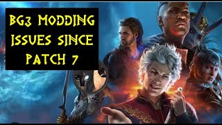 BG3 Modding issues since Patch 7