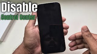 how to disable control center when phone is locked (17 Air/Pro/Max)