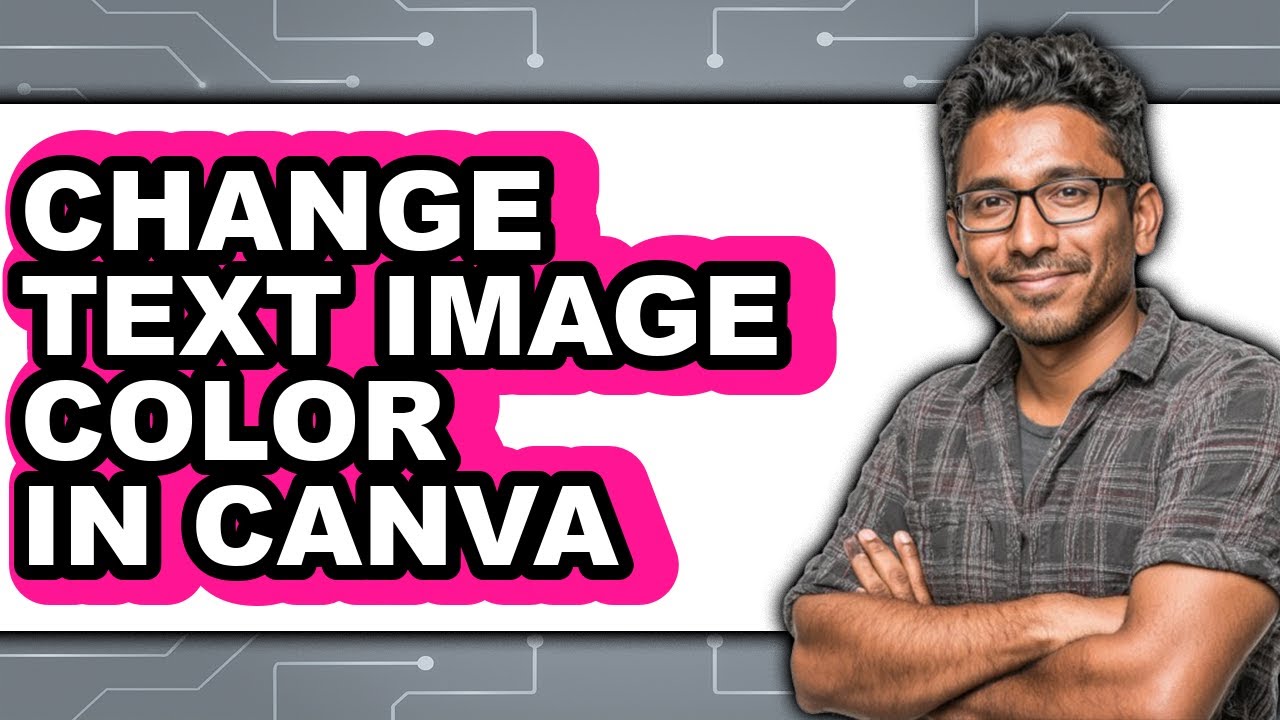How to Change Text Image Color in Canva - Easy Guide