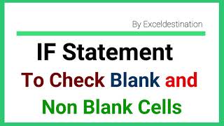 IF Statement to Check IF a Cell is Blank or Non Blank