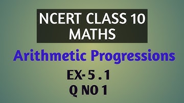 Chapter 5 (Arithmetic Progressions) Ex-5.1 Q No 1 || NCERT Class 10 Maths Solution