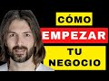 CÓMO EMPEZAR UN NEGOCIO (CÓMO EMPRENDER DESDE CERO)