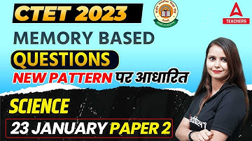 CTET Analysis Today | CTET 23 January Paper Analysis 2023 | CTET Science Memory Based Qns