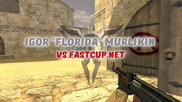 #CS16 Igor "Florida" Murlikin vs fastcup_ace ak47