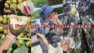 101 fun and productive things to do this summer 🍉 bucket list ideas I luna joy