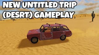 New Untitled Trip Game (Desrt) Gameplay Footage | Dusty Trip 3.0
