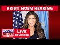 Kristi Noem Confirmation Hearing - LIVE Breaking News Coverage