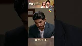 Musafat Episode 30 Teaser - May 2026 [ Mohsin Abbas Haider &amp; Alishba Khan ] - HUM TV Shorts