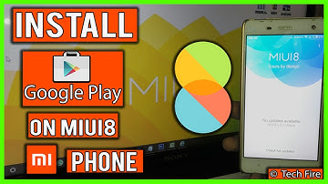 How to get Google Play Store onto Xiaomi Devices on MIUI8 (NO Root)