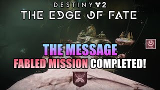Fabled Mission: The Message Completed! Explore Kepler: Fabled Step 2 of 2 - Destiny 2: Edge of Fate