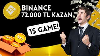 BİNANCE 72.000 TL KAZANMA!💰💵 Binance 1 Dolar Oyunu Nedir? (Binance 1$ Game)