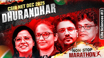 CSIR NET December 2025 | Life Sciences Marathon | Full Syllabus Revision in One Non-Stop Session #3