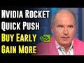 NVIDIA Rocket Quick Push — NVIDIA Stock Buy Early, Gain More : Dan Ives