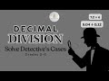 Decimal Division Secrets 🔎 | Detective Math Tutorial for IB &amp; IGCSE Students
