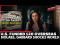 US News: Tulsi Gabbard's EXPLOSIVE CLAIM on US Funded Biolabs Worldwide | Ukraine | Trump