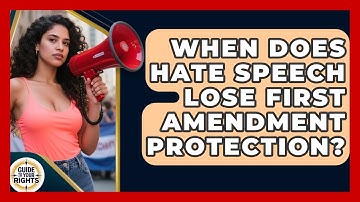 When Does Hate Speech Lose First Amendment Protection? - Guide To Your Rights