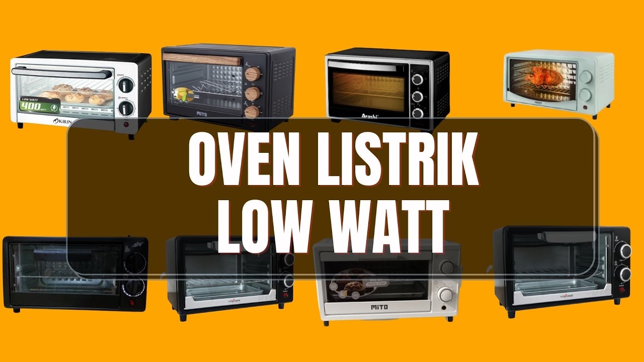 10 Rekomendasi Oven Listrik Low Watt Terbaik dan Murah YouTube