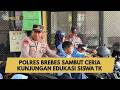 POLRES BREBES SAMBUT CERIA KUNJUNGAN EDUKASI SISWA TK