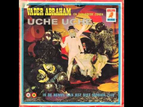 Vader Abraham & Zijn Goede Zonen - Uche Uche