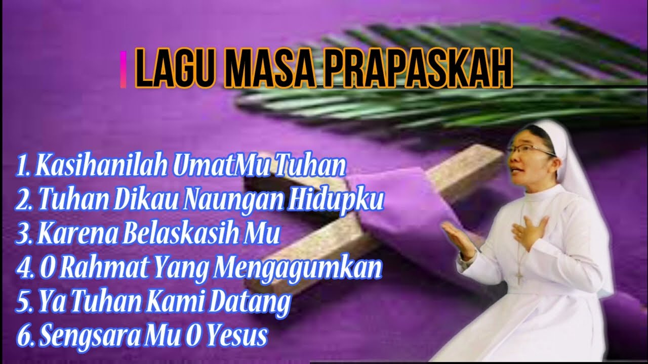 KUMPULAN LAGU PRAPASKAH (SR.AGNESIA NAINGGOLAN KYM)