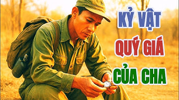 Chuyện CHƯA KỂ về chiếc ĐỒNG HỒ người cha để lại...
