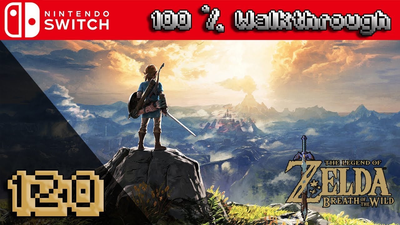 The Legend Of Zelda: Breath Of The Wild - 100% Walkthrough Part 120 (100% Guide, All Collectibles)