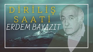 Diriliş Saati Şiiri | ERDEM BAYAZIT Resimi