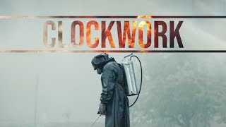 Chernobyl || Clockwork